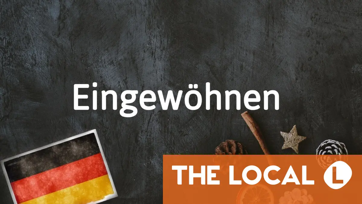 German word of the day: Eingewöhnen